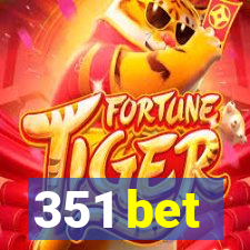 351 bet